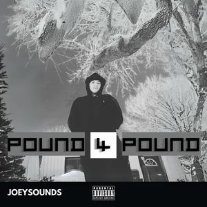 Pound 4 Pound (Explicit)