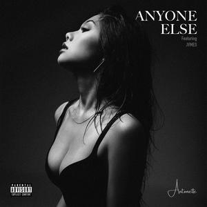 Anyone Else (feat. JVMES) [Explicit]