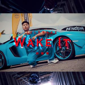 Wake It (Explicit)