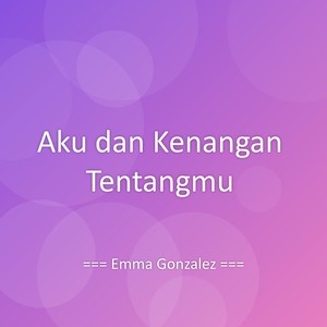 Aku dan Kenangan Tentangmu