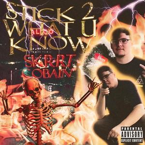 Stick 2 What U Know (Explicit)