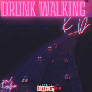 Drunk Walking (Explicit)