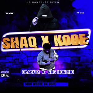 Shaq & Kobe (feat. NHG Honcho) [Explicit]