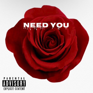 Need you (Explicit)
