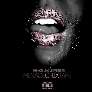 Menace Chixtape (Explicit)