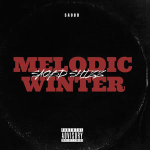 Melodic Winter (Explicit)