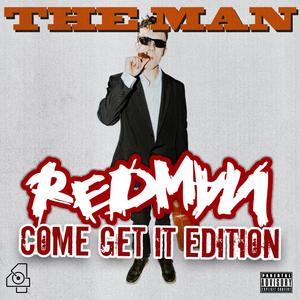 The Man (COME GET IT EDITION) (feat. Redman) [Explicit]