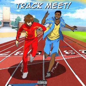 Track Meet!(feat. Yng Taymac) (Explicit)