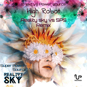 High Robot (Reality Sky Vs SPS Remix)