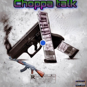 Choppa Talk (Explicit)