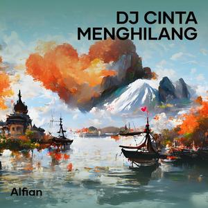 Dj Cinta Menghilang (Electronic)