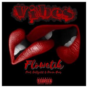 Vibes (feat. Cellgotit & Kevin Hues) [Explicit]