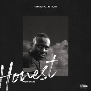 Honest/ doyouevenknowthis? (feat. YJ Truth & Knave beatz)