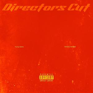 Directors Cut (feat. Anthony Naseeb) (Explicit)