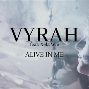 Alive in Me (feat. Xela Wie)