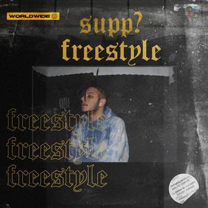 Supp Freestyle (Explicit)
