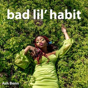 bad lil' habit