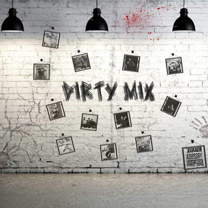 Dirty MIX (Explicit)