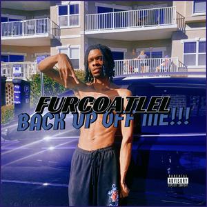 BACK UP OFF ME!!! (Explicit)