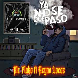 Ya No Se Que Paso (Explicit)