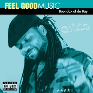 Feel Good Music (With a B Side Track & Instrumentals) [Explicit]