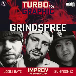 Grindspree(feat. SUNYBONEZ, Improv the SuperVillain & Looni Batz) (Explicit)