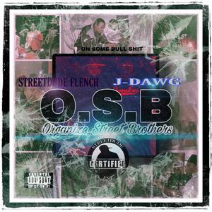 O.S.B. (Organize Street Brothers) [Explicit]