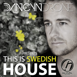 Dancyn Drone Pres. This Is Swedish House