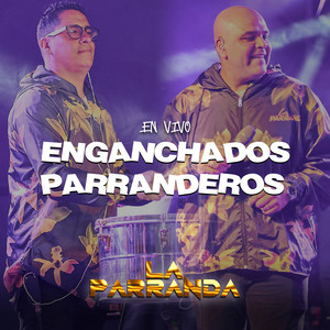 Enganchados Parranderos : Yo soy así - Hasta que llegue el lunes - Rumbo a Colombia (En Vivo)