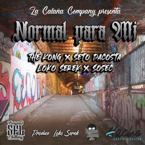 Normal para mi (feat. Seto Dacosta, The Kong & Sosec) [Explicit]