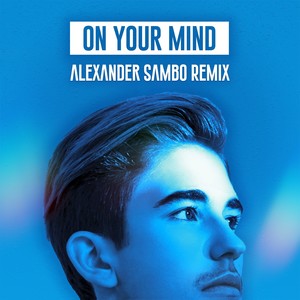 On Your Mind (Alexander Sambo Remix)