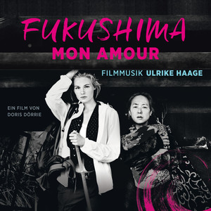 Fukushima Mon Amour