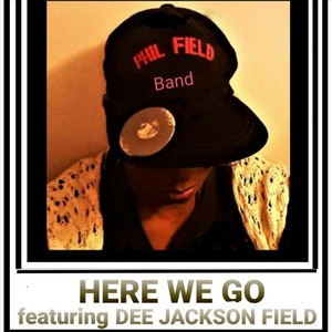 Here We Go (feat. Dee Jackson Field)