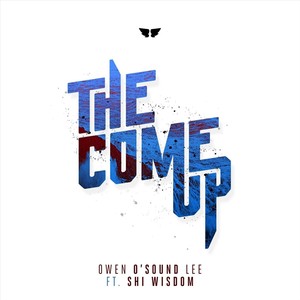 The Come Up(feat. Shi Wisdom)