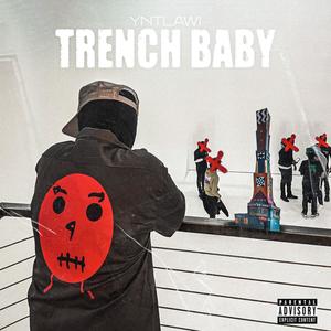 Trench Baby (Explicit)