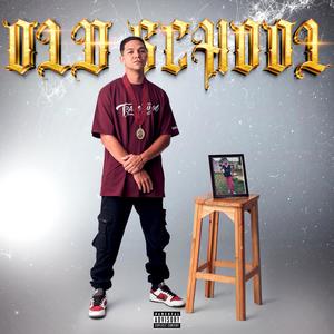 OLD SCHOOL (Explicit)