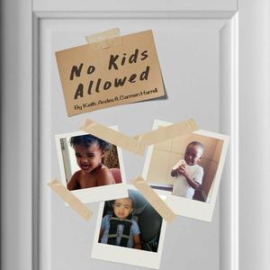 No Kids Allowed (feat. Carmen Harrell)