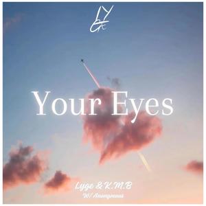 Your Eyes (feat. K.M.B & Anonymous)