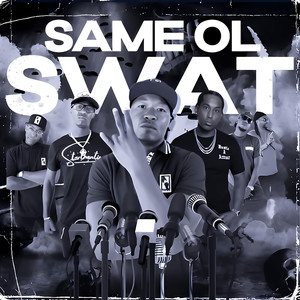 SAME OL SWAT (Explicit)