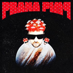 PRANA PIMP (Explicit)