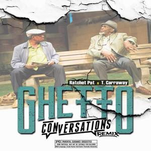 Ghetto Conversations (Explicit)