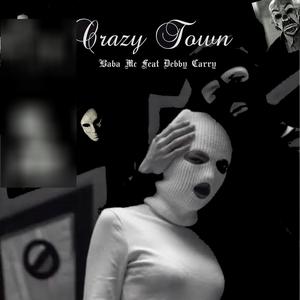 Crazy Town (feat. DebbyCarry)