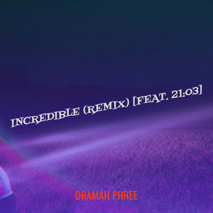 Incredible (Remix)