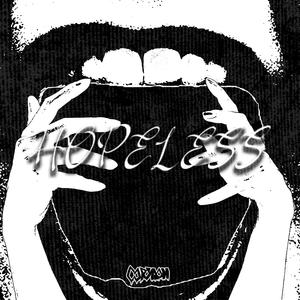 HOPELESS (feat. Hefner) (Explicit)