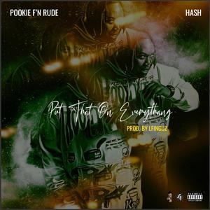 Put That On Everythang (Explicit)
