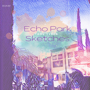 Echo Park Sketches