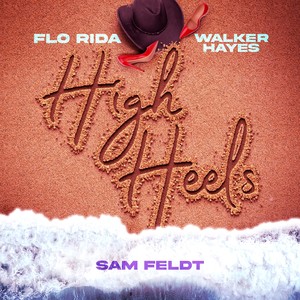 High Heels (Flo Rida vs. Sam Feldt) (Party Down Under)