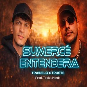 Sumerce Entendera (feat. Truste) (Explicit)