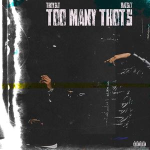 Too Many Thots (Explicit)
