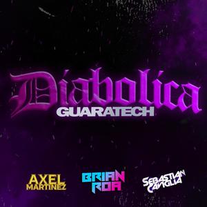 DIABOLICA GUARATECH (feat. Axel Martinez & Sebastian Caviglia)